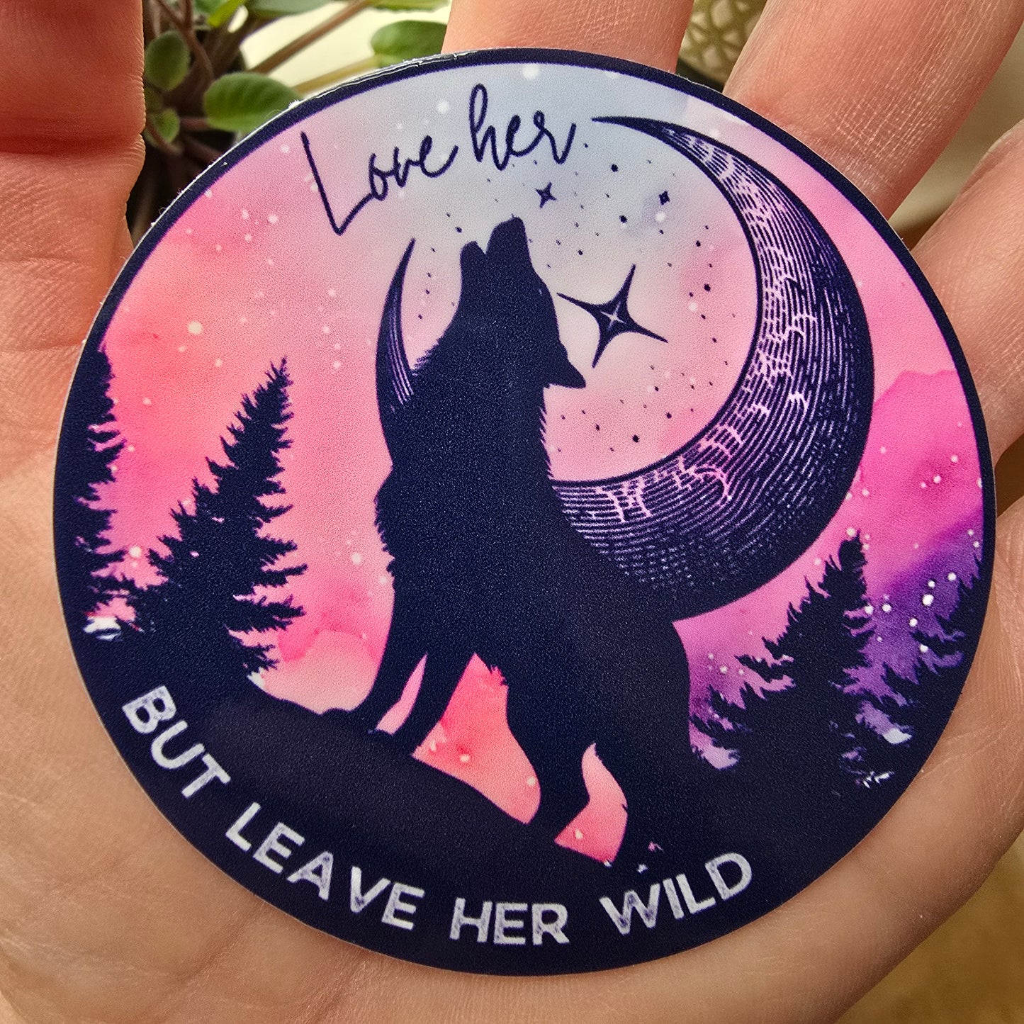 Leave Her Wild Sticker